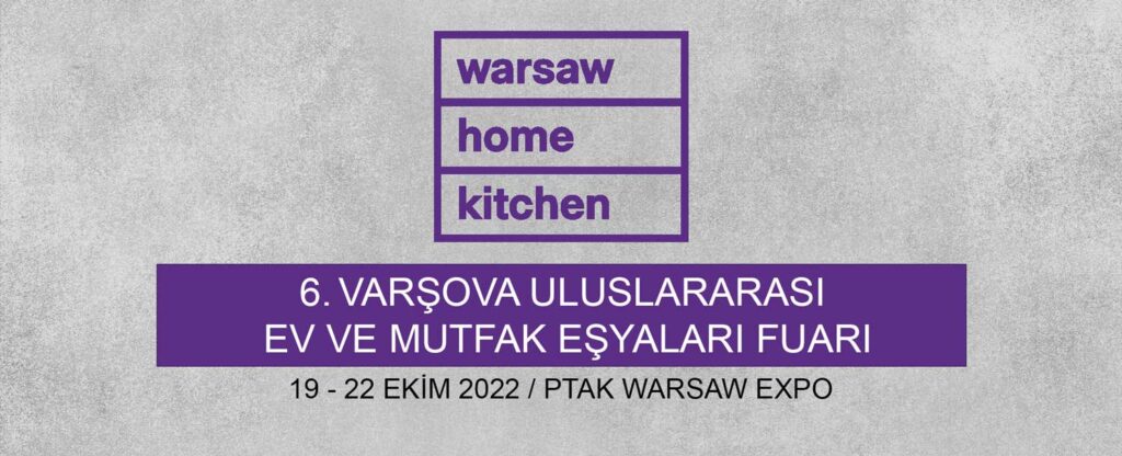 6. Warsaw Home Kitchen – Uluslararası Ev ve Mutfak Eşyaları Fuarı