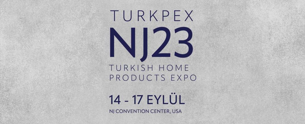 TURKPEX NJ23 TURKISH HOME PRODUCTS EXPO